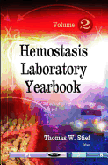 Hemostasis Laboratory Yearbook: Volume 2