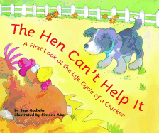 Hen Can't Help it: A First Look at the Life Cycle of a Chicken