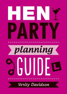 Hen Party Planning Guide - Davidson, Verity