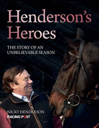 Henderson's Heroes: The Story of an Unbelievable Season