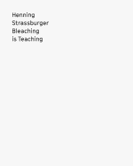 Henning Strassburger: Bleaching Is Teaching