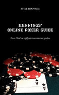 Hennings' Online Poker Guide: Texas Hold'em erfolgreich im Internet spielen