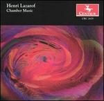 Henri Lazarof: Chamber Music