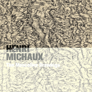 Henri Michaux: The Mescaline Drawings