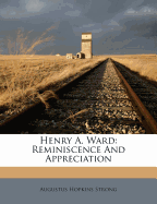 Henry A. Ward: Reminiscence and Appreciation
