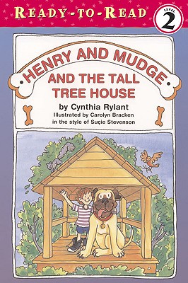 Henry and Mudge and the Tall Tree House: The Twenty-First Book of Their Adventures - Rylant, Cynthia