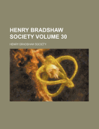 Henry Bradshaw Society Volume 30