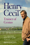 Henry Cecil: Trainer of Genius