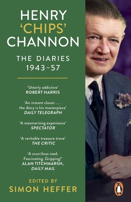 Henry 'Chips' Channon: The Diaries (Volume 3): 1943-57 - Channon, Chips