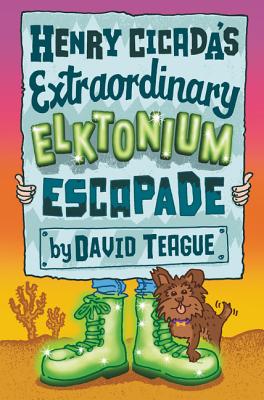 Henry Cicada's Extraordinary Elktonium Escapade - Teague, David