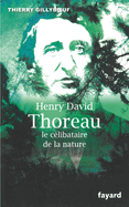 Henry David Thoreau, le clibataire de la nature