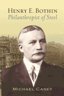 Henry E. Bothin, Philanthropist of Steel