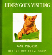 Henry Goes Visiting - Pilgrim, Jane