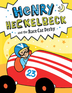 Henry Heckelbeck and the Race Car Derby: #5