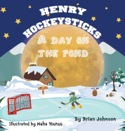 Henry Hockeysticks: A Day on the Pond