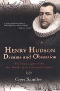 Henry Hudson: Dreams and Obsession