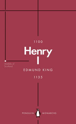 Henry I (Penguin Monarchs): The Father of His People - King, Edmund