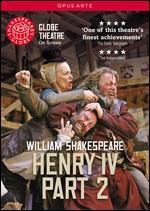 Henry IV, Part 2 (Shakespeare's Globe Theatre)