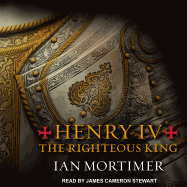 Henry IV: The Righteous King