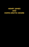 Henry James and Homo-Erotic Desire