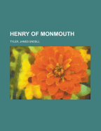 Henry of Monmouth Volume 1