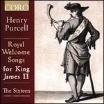 Henry Purcell: Royal Welcome Songs for King James II
