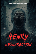 Henry: Resurrection