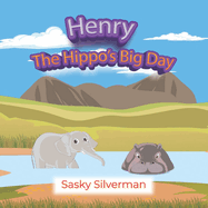 Henry The Hippo's Big Day