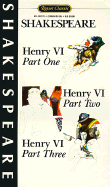 Henry Vi, Parts 1, 2, & 3