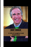 Henry Winkler: A Life of Laughter and inspirationa