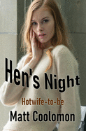 Hen's Night: Hotwife-to-be