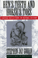 Hen's Teeth and Horse's Toes: Further Reflections in Natural History
