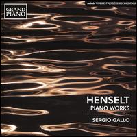 Henselt: Piano Works - Sergio Gallo (piano)