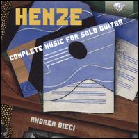 Henze: Complete Music for Solo Guitar - Andrea Dieci (guitar)