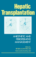 Hepatic Transplantation: Anesthetic and Perioperative Management