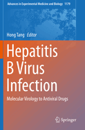Hepatitis B Virus Infection: Molecular Virology to Antiviral Drugs