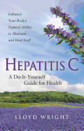 Hepatitis C: A Do-It-Yourself Guide for Health