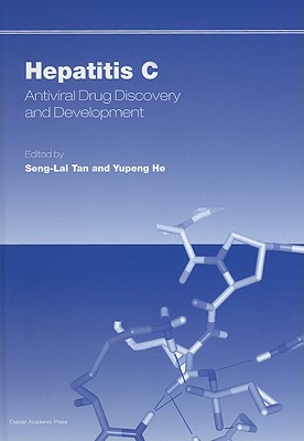 Hepatitis C: Antiviral Drug Discovery and Development - Tan, Seng-Lai (Editor), and He, Yupeng (Editor)