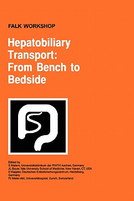 Hepatobiliary Transport: From Bench to Bedside - Matern, S (Editor), and Boyer, J L (Editor), and Keppler, D (Editor)