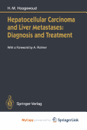 Hepatocellular Carcinoma and Liver Metastases: Diagnosis and Treatment