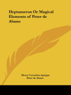 Heptameron Or Magical Elements of Peter de Abano