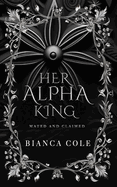 Her Alpha King: A Royal Wolf Shifter Paranormal Romance
