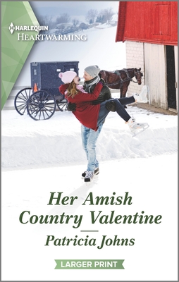 Her Amish Country Valentine: A Clean and Uplifting Romance - Johns, Patricia