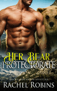Her Bear Protectorate: Rocky Mountain Shifters - Bear Shifter Romance