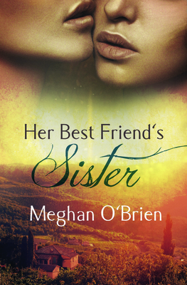 Her Best Friend's Sister - O'Brien, Meghan