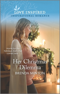 Her Christmas Dilemma: An Uplifting Inspirational Romance - Minton, Brenda