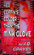 Her Coffin's Colder Than The Mink Glove