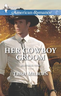 Her Cowboy Groom - Milburn, Trish