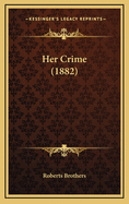 Her Crime (1882)