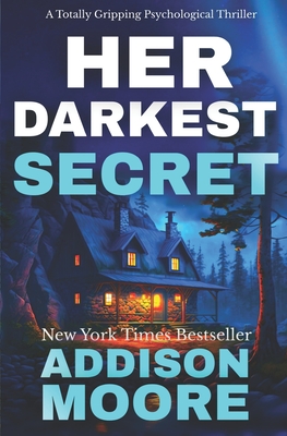 Her Darkest Secret: Psychological Thriller - Moore, Addison